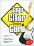 Jago Gitar Tanpa Guru