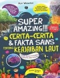 Super Amazing!!! Cerita-Cerita & Fakta Sains tentang Keajaiban Laut