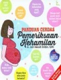 Panduan Cerdas Pemeriksaan Kehamilan