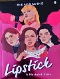 Lipstik a Blackpink Story