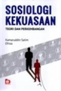 Sosiologi Kekuasaan : Teori dan Perkembangan