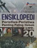 Ensiklopedia Peristiwa - Peristiwa Penting Paling Heboh Abad 20