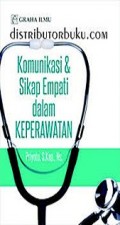 Komunikasi dan Sikap Empati Dalam Keperawatan