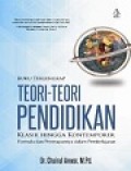 Buku Terlengkap Teori - Teori Pendidikan Klasik Hingga Kontemporer