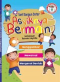 Asyiknya Bermain Menggambar, Mewarnai, & Mengenal Bentuk