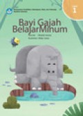 Bayi Gajah Belajar Minum