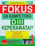 Fokus Uji Kompetensi DIII Keperawatan