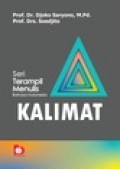 Seri Terampil Menulis Bahasa Indonesia: Kalimat