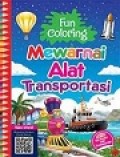 Fun Coloring Mewarnai Alat Transportasi
