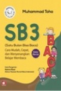 SB3 ( Satu Bulan Bisa Baca ) cara Mudah, cepat, dan Menyenangkan Belajar Membaca