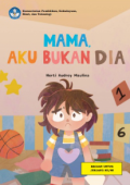 Mama, Aku Bukan Dia