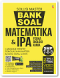 Solusi Master Bank Soal Matematika & IPA Fisika, Kimia, Biologi SMP 7-8-9