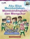 Aku Bisa Membedakan, Membandingkan, dan Mengukur