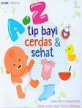 A-Z Tip Bayi Cerdas & Sehat