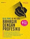 Blue Print of My Life : Bahagia Dengan Profesiku