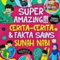 Super Amazing Cerita Cerita dan Fakta Sains Sunah Nabi