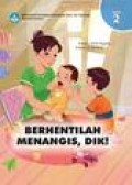Berhentilah Menangis Dik!