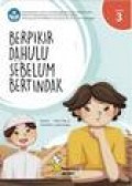 Berpikir Dahulu Sebelum Bertindak