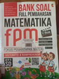 Bank Soal Full Pembahasan Matematika Fpm Fokus Pemantapan Materi Sistematis dan Komprehensif SD 4,5 & 6