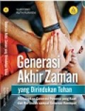 Generasi Akhir Zaman yang Dirindukan Tuhan