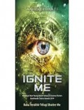 Ignite Me