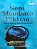 Seni Membaca Pikiran: Rahasia Dahsyat Hidup orang Sukses