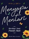 Menyapa Mentari : Bersinar Saat Patah Hati