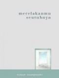 Merelakanmu Seutuhnya