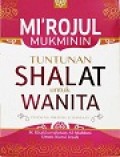 Mi'rojul Mukminin Tuntunan Shalat Untuk Wanita