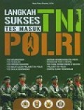 Langkah Sukses Tes Masuk TNI POLRI