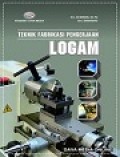 Teknik Fabrikasi Pengerjaan Logam