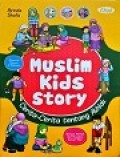Muslim Kids Story, Cerita - Cerita Tentang Akhlak